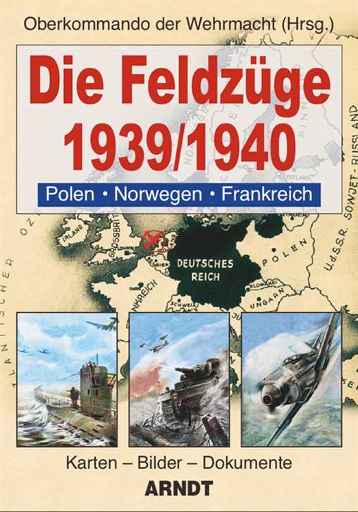 OkW (Hrsg.): Die Feldzüge 1939/1940
