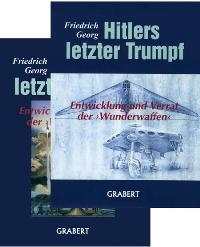 Georg, Friedrich: Hitlers letzter Trumpf - 2 Bände