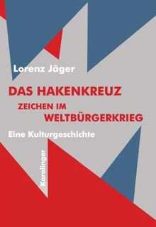 Jäger, Lorenz: Das Hakenkreuz