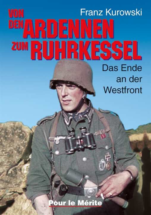 Kurowski, Franz: Von den Ardennen zum Ruhrkessel