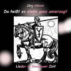 Jörg Hähnel - Da heißt es stehn ganz unverzagt, CD