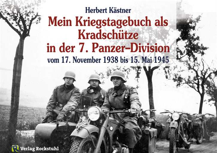 Kästner, Herbert: Als Kradschütze in der 7. PzDiv.