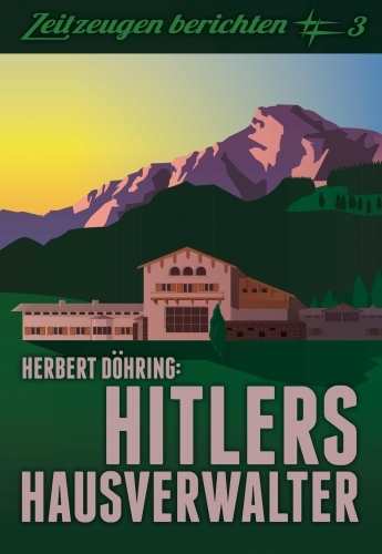 Döhring, Herbert: Hitlers Hausverwalter