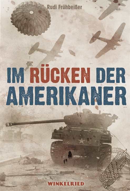 Frühbeißer, Rudi: Im Rücken der Amerikaner