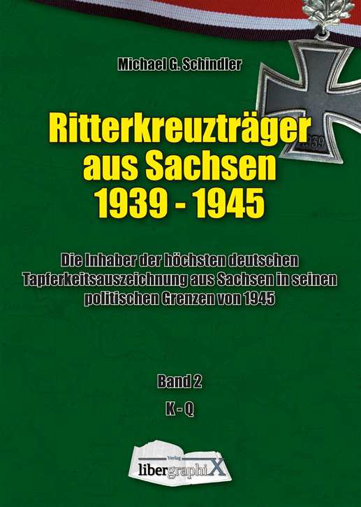 Schindler, M.: Ritterkreuzträger aus Sachsen Bd. 2
