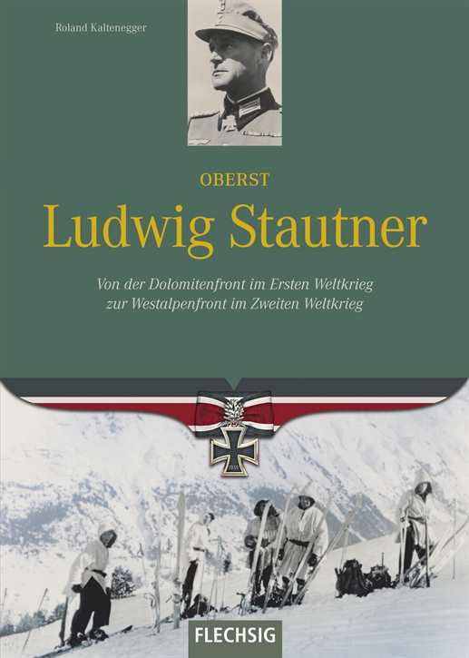 Kaltenegger, Roland: Oberst Ludwig Stautner