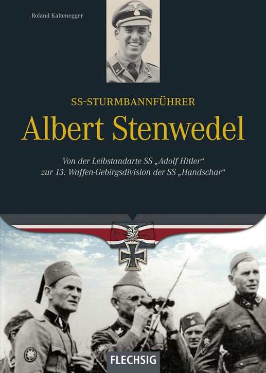 Kaltenegger, R.: Sturmbannführer Albert Stenwedel