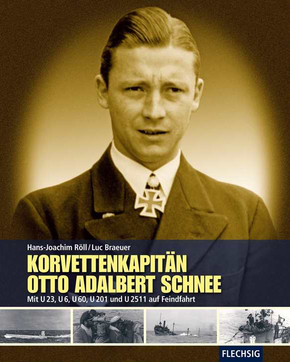 Röll / Braeuer: Korvettenkapitän Otto A. Schnee