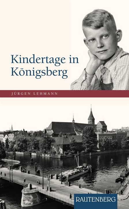 Lehmann, Jürgen: Kindertage in Königsberg