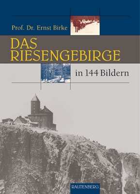 Birke, Ernst: Das Riesengebirge in 144 Bildern