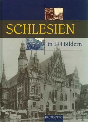 Rautenberg Verlag: Schlesien in 144 Bildern