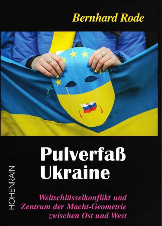 Rode, Bernhard: Pulverfaß Ukraine