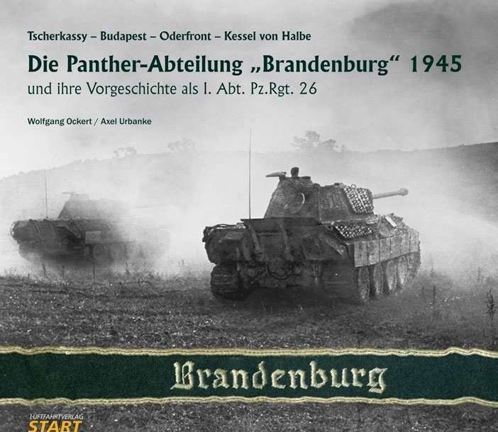 Ockert, W./Urbanke, A.: Die Panther-Abteilung „Brandenburg“ 1945