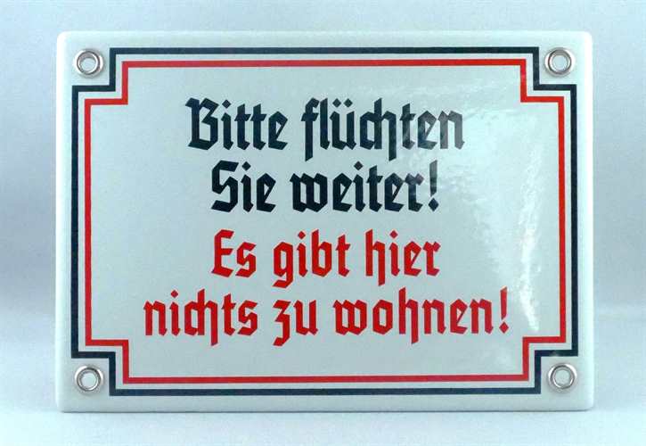 Emailleschild Bitte flüchten Sie weiter!