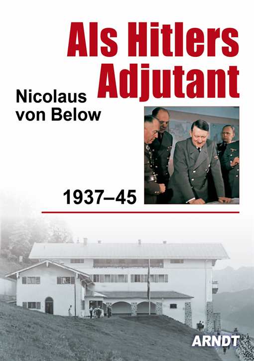 Below, Nicolaus von: Als Hitlers Adjutant