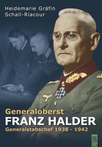 Schall-Riaucour: Generaloberst Franz Halder