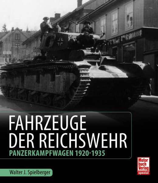 Spielberger, Walter J.: Fahrzeuge der Reichswehr