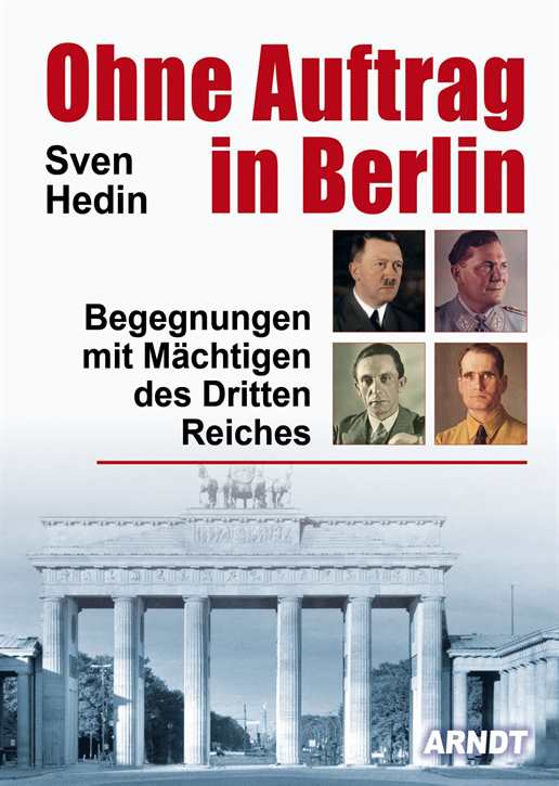 Hedin, Sven: Ohne Auftrag in Berlin