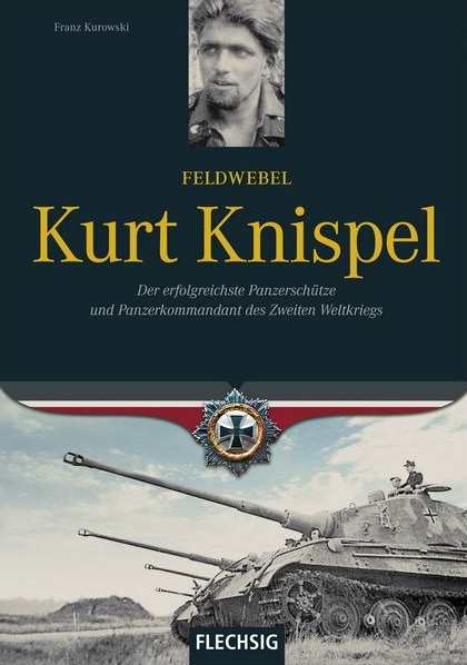 Kurowski, Franz: Feldwebel Kurt Knispel