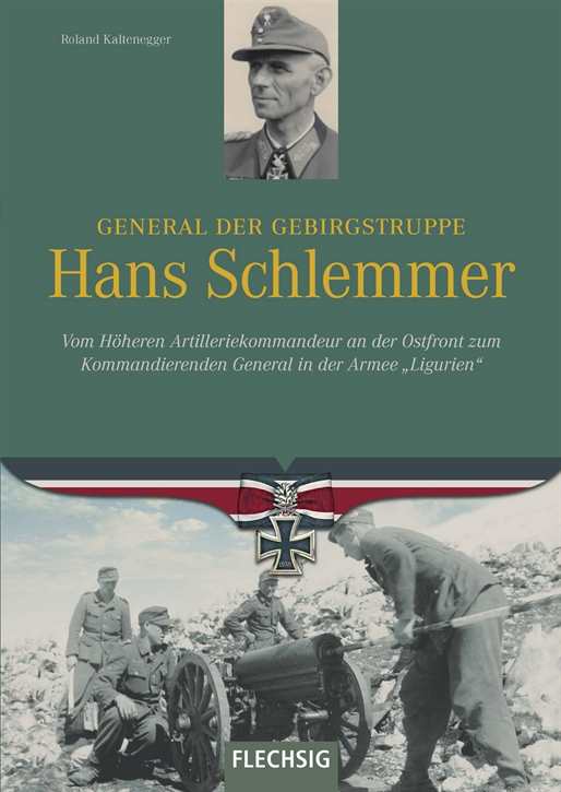 Kaltenegger: General d. Gebirgstruppe H. Schlemmer