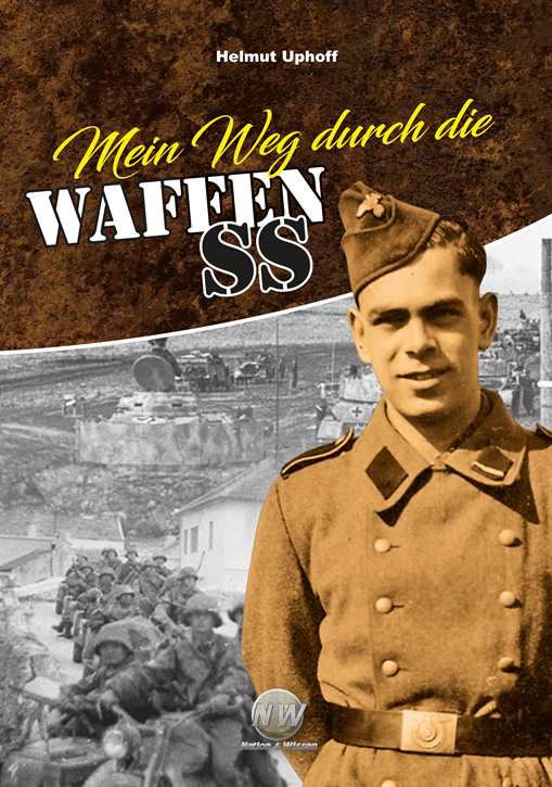 Uphoff, Helmut: Mein Weg durch die Waffen-SS