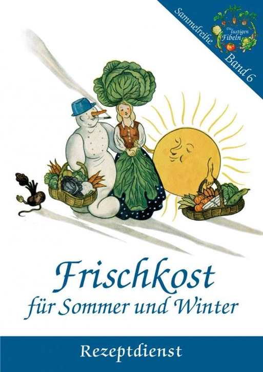 Frischkost für Sommer und Winter