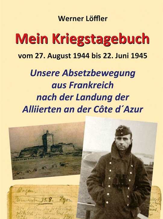 Löffler, Werner: Mein Kriegstagebuch 1944-1945