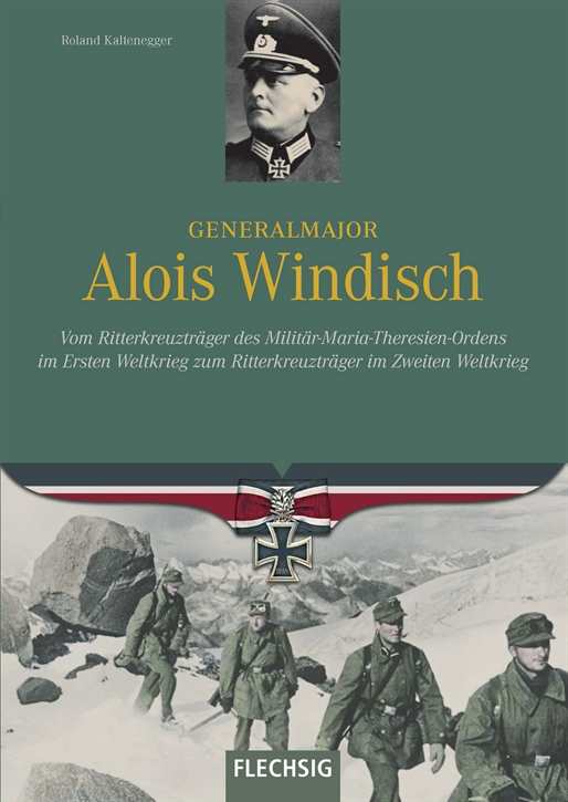 Kaltenegger, Roland: Generalmajor Alois Windisch