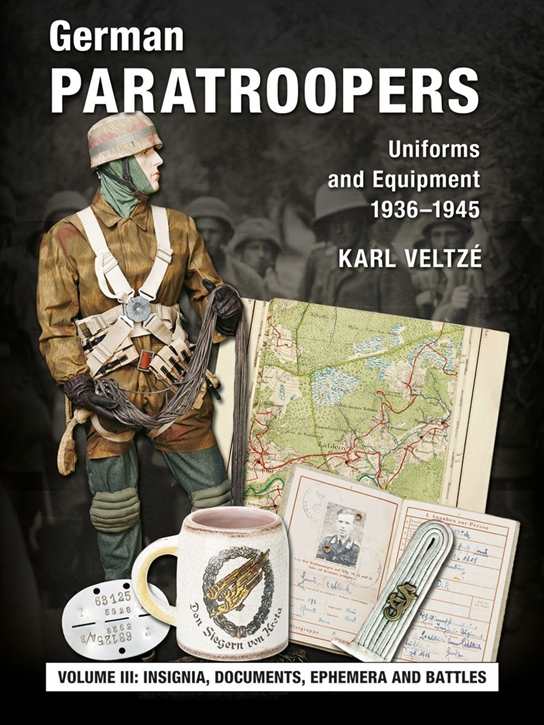 Veltzé, K.: German Paratroopers Vol. III