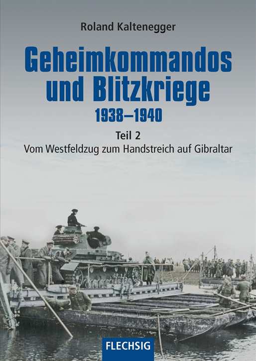 Kaltenegger, R.: Geheimkommandos und Blitzkriege 2