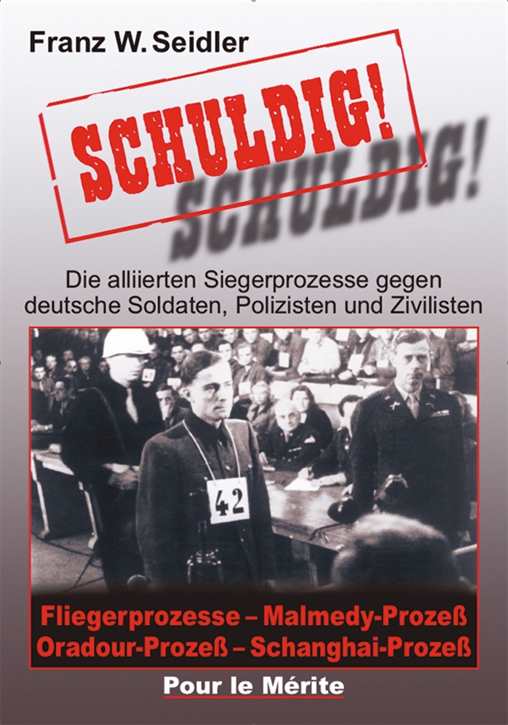 Seidler, Franz W.: Schuldig!