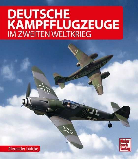 Lüdeke, A: Deutsche Kampfflugzeuge im 2. Weltkrieg