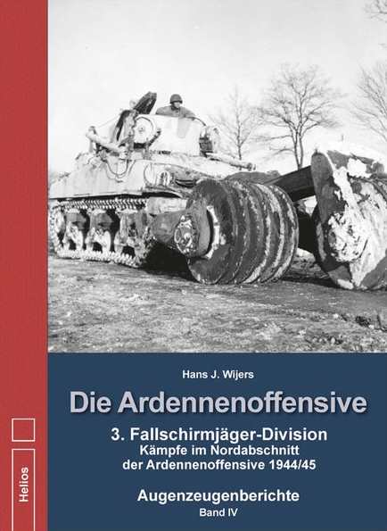Wijers, Hans J.: Die Ardennenoffensive Band IV