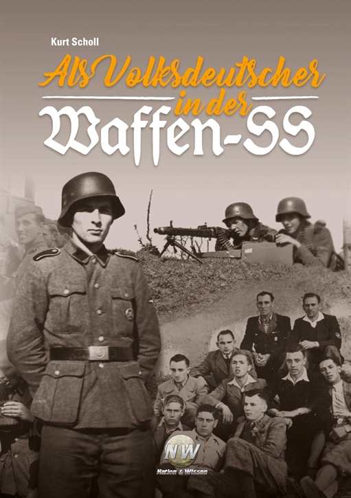 Scholl, Kurt: Als Volksdeutscher in der Waffen-SS