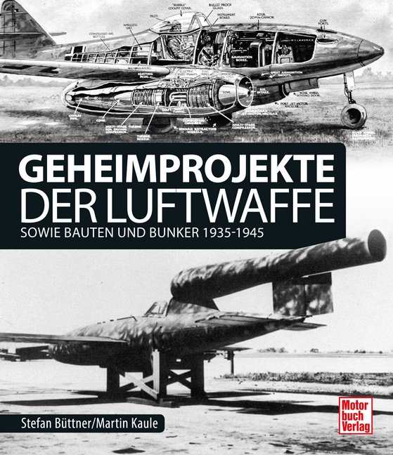 Büttner / Kaule: Geheimprojekte der Luftwaffe