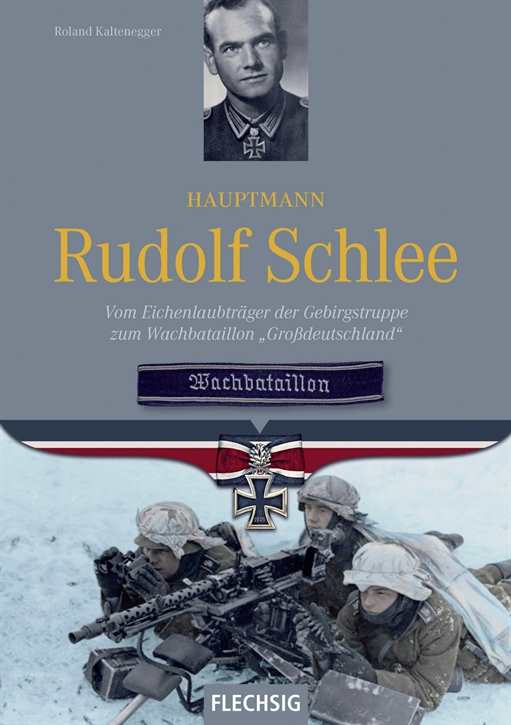 Kaltenegger, R.: Hauptmann Rudolf Schlee