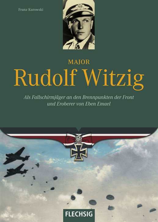 Kurowski, Franz: Major Rudolf Witzig