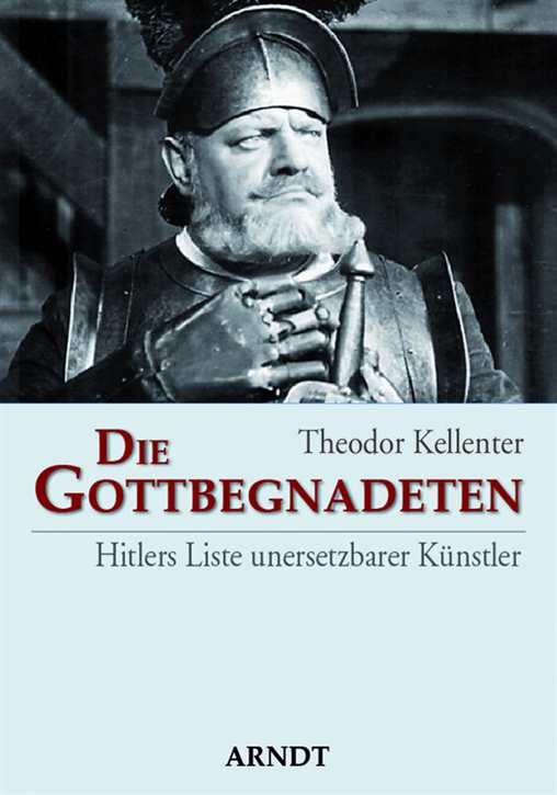 Kellenter, Theodor: Die Gottbegnadeten