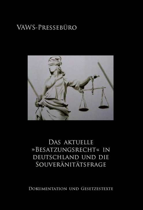 Das aktuelle »Besatzungsrecht« in Deutschland...