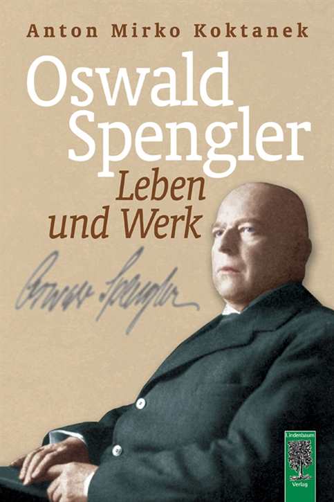 Koktanek, Anton Mirko: Oswald Spengler