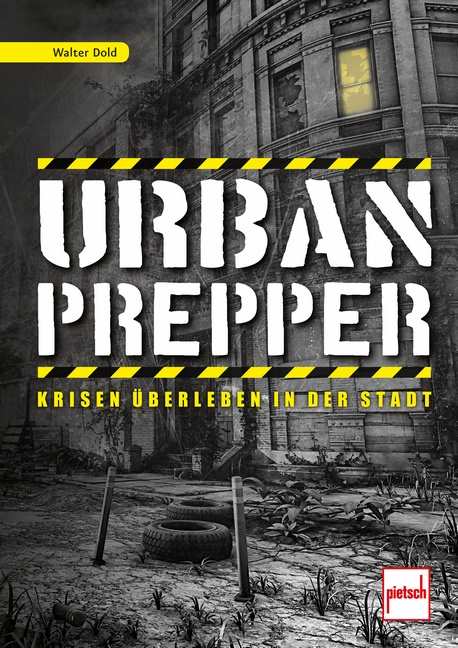 Dold, Walter: Urban Prepper