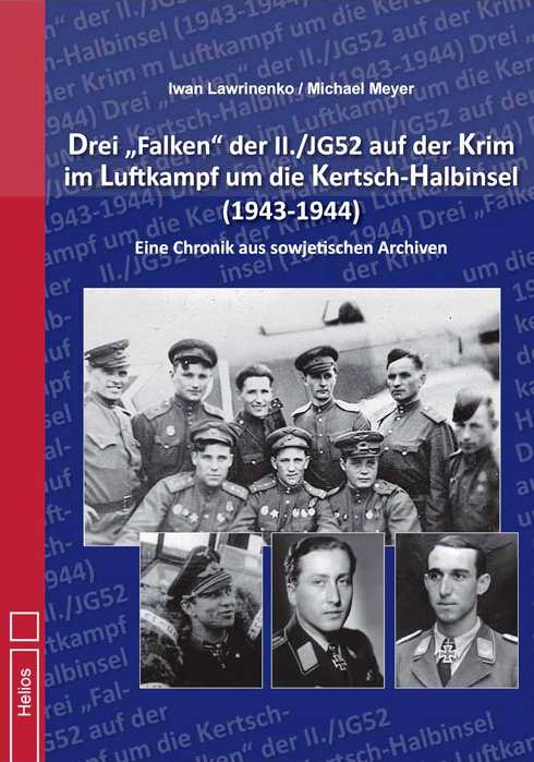 Lawrinenko/Meyer: Drei „Falken" der II./JG52