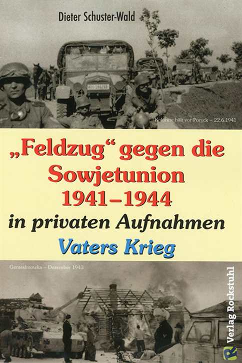 Schuster-Wald: "Feldzug" gegen die Sowjetunion...