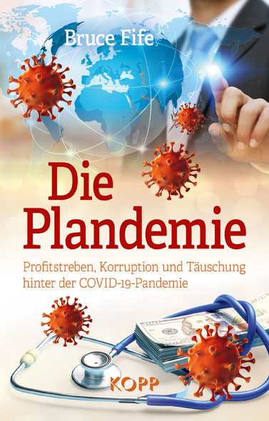 Fife, Bruce: Die Plandemie