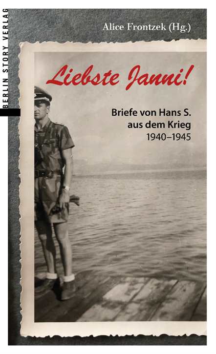 Frontzek: „Liebste Janni!“ – Briefe von Hans S.