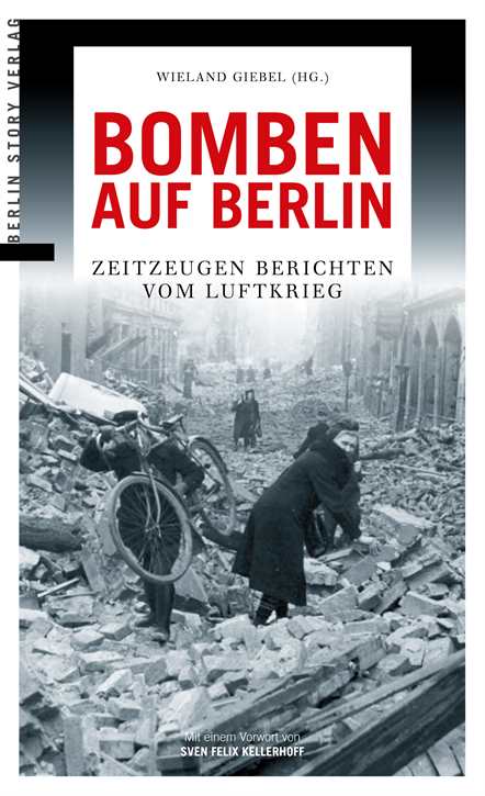 Giebel, Wieland (Hrsg.): Bomben auf Berlin