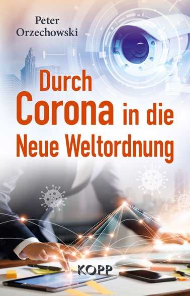 Orzechowski: Durch Corona in die Neue Weltordnung