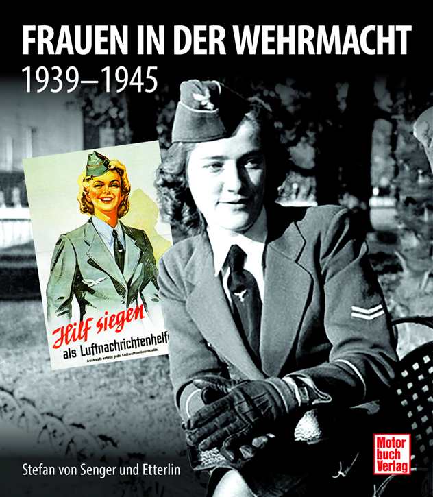 Senger u. Etterlin: Frauen in der Wehrmacht 39-45