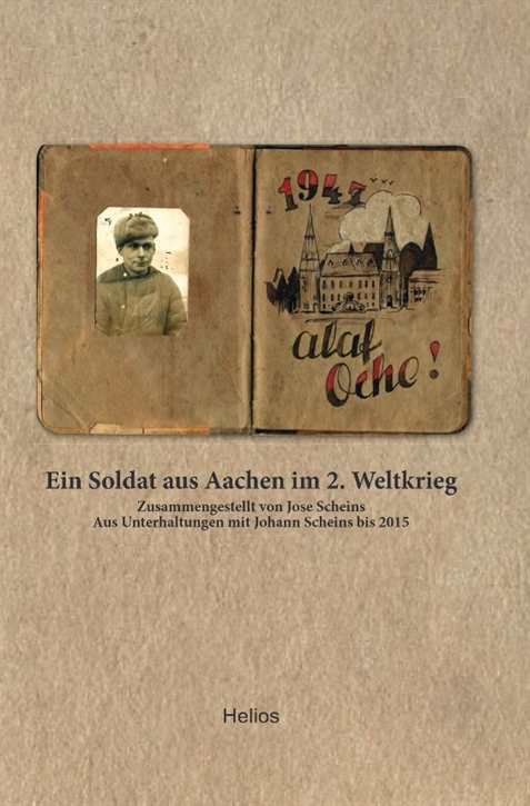Scheins, J.: Ein Soldat aus Aachen im 2. Weltkrieg