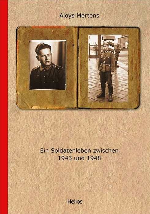 Mertens, A: Ein Soldatenleben zwischen 1943-1948